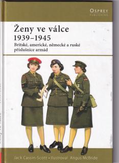 Ženy ve válce 1939-1945 - Britské, americké, německé a ruské příslušnice armád