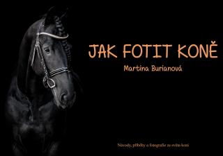 Jak fotit koně (Martina Burianová)