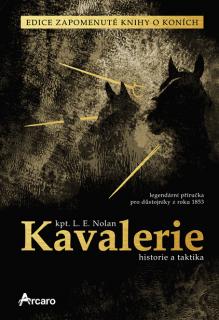 Kavalerie - historie a taktika (L. E. Nolan)