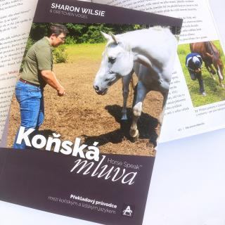 Koňská mluva - překladový průvodce mezi koňským a lidským jazykem (Sharon Wilsie)