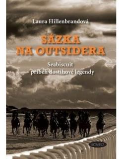 Seabiscuit: Sázka na outsidera (Hillenbrandová Laura)