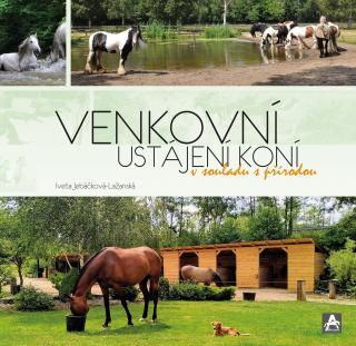 Venkovní ustájení koní (Iveta Jebáčková-Lažanská)