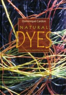 Dominique Cardon: Natural Dyes (Přírodní barviva) (Proporce a kompozice, 260 stran, 22 x 28 cm)