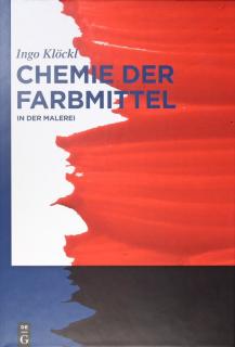 Ingo Klöckl: Chemie der Farbmittel in der Malerei (Chemie barviv v malbě) (cca 680 stran, 1. vydání)