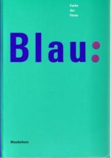 Katalog Blau: Farbe der Ferne (Katalogová modrá: Barva vzdálenosti) (Katalog výstavy Heidelberg Art Association 1990)