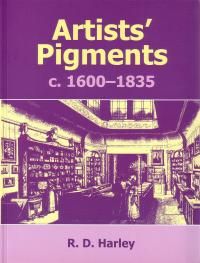 R. D. Harley: Artists´ Pigments c. 1600 - 1835 (umělecké pigmenty c. 1600–1835) (Dotisk, brožovaná, 256 stran, 53 polotónů, 6 barevných desek)