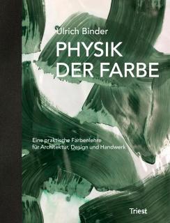 Ulrich Binder: Physik der Farbe (Fyzika barev) (112 stran, 19 × 25 cm, cca 70 ilustrací, poloplátěný svazek)