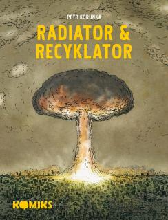 Radiator & Racyklator – trilogie