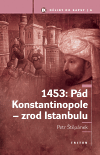 1453 - Pád Konstantinopole-zrod Istanbulu (Istanbul)