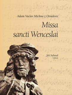 Adam Michna z Otradovic: Missa sancti Wenceslai (text, notový zápis)