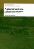 Agrární kultura (O tradičních formách zemědělského hospodaření a života na vesnici)