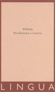 Alkmán: Partheneion z Louvru (řecko-české vydání)