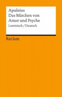 Apuleius: Zlatý osel - IV. kniha: příběh o Amorovi a Psyché (latinsko-německé vydání)