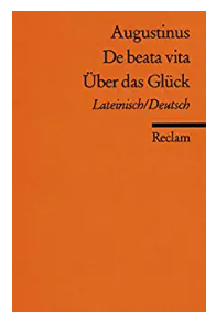 Augustinus: De beata vita (latinsko-německé vydání)
