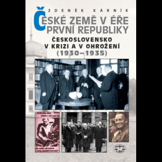 České země v éře první republiky (Československo v krizi a ohrožení 1930 - 1935)