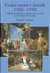 České země v letech 1705 - 1792 (Doba absolutismu, osvícenství, paruk a třírohých klobouků)