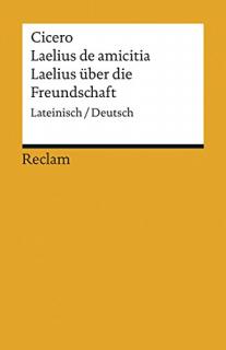 Cicero: Laelius de amicitia (latinsko-německé vydání)