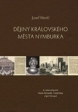 Dějiny královského města Nymburka (německo-české kritické vydání)