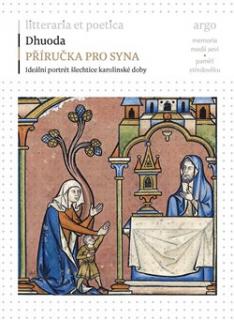 Dhuoda: Příručka pro syna (Liber manualis ad filium) (český překlad)