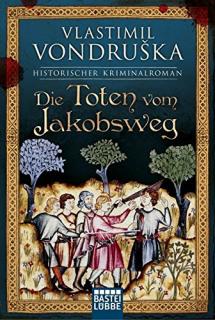 Die Toten vom Jakobsweg (Vlastimil Vondruška: Tajemství abatyše z Assisi v němčině)
