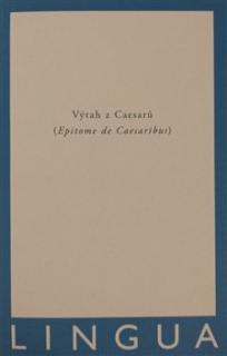 Epitome de Caesaribus - Výtah z Caesarů (latinsko-české vydání)