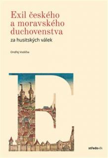 Exil českého a moravského duchovenstva za husitských válek (Ondřej Vodička)
