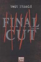 Final cut (Krimi, Psychopathologie)