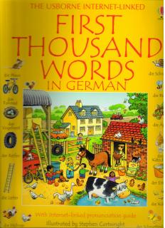 First Thousand Words in German (Obrázkový slovník němčiny pro děti)