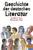 Geschichte der deutschen Literatur (erzählt von Manfred Mai)