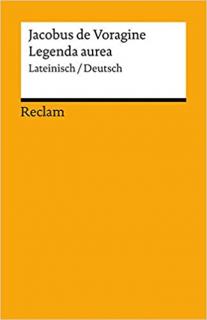 Jacobus de Voragine: Legenda aurea (latinsko-německé vydání)