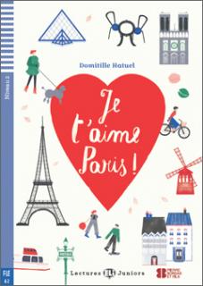 Je t´aime Paris! (zjednodušená četba ve francouzštině A2)