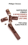 Katolická církev a komunismus v Evropě (1917 - 1989) (Od Lenina k Janu Pavlu II.)