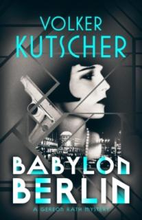 Kutscher: Babylon Berlin (oceňovaná detektivka v angličtině)
