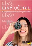 Líný učitel: Kompas moderního učitele (Čapek Robert)