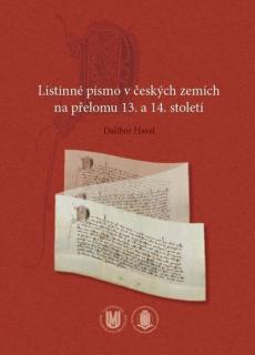 Listinné písmo v českých zemích na přelomu 13. a 14. století (Dalibor Havel)