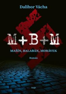 M + B + M (Mašín - Balabán - Morávek)