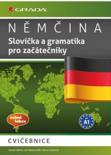 Němčina: Slovíčka a gramatika pro začátečníky (cvičebnice pro začátečníky)