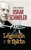 Oskar Schindler - Legenda a fakta (Jitka Gruntová)