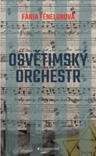 Osvětimský orchestr (Fania Fénelonová)