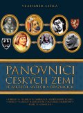 Panovníci českých zemí ve faktech, mýtech a otaznících ( Vladimír Liška)