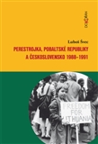 Perestrojka, pobaltské republiky a Československo (1988 - 1991)