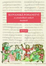 Slovanské pohanství ve středověkých ruských kázáních (Jiří Dynda)
