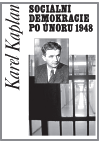 Sociální demokracie po únoru 1948 (Karel Kaplan)