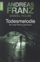 Todesmelodie (Franz, Andreas ; Holbe, Daniel)