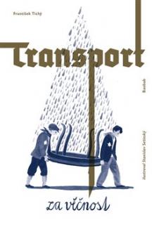 Transport za věčnost (František Tichý)