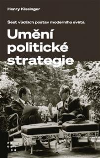 Umění politické strategie  (Šest vůdčích postav moderního světa)