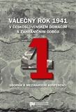 Válečný rok 1941 (V československém domácím a zahraničním odboji)