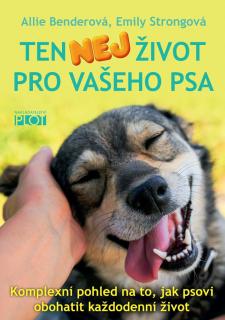 Kniha Ten NEJ život pro vašeho psa