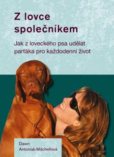 Kniha Z lovce společníkem - Dawn Antoniak-Mitchellová