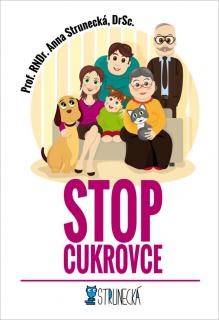 Stop Cukrovce (Prof. RNDr. Anna Strunecká, DrSc.)
